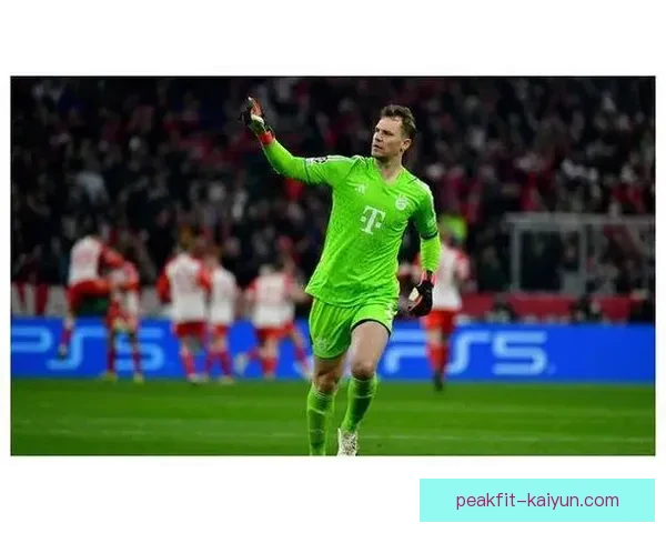 诺伊尔反应速度分析显示其在门线上的表现稳健，状态持续向好。